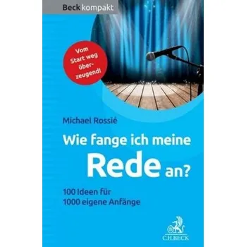 Wie fange ich meine Rede an? - Rossié, Michael