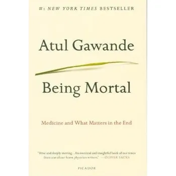 Being Mortal - Gawande, Atul