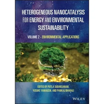 Kniha Heterogeneous Nanocatalysis for Energy and Environmental Sustainability - Volume 2 - Environmental Applications - Sudarsanam, Sudi