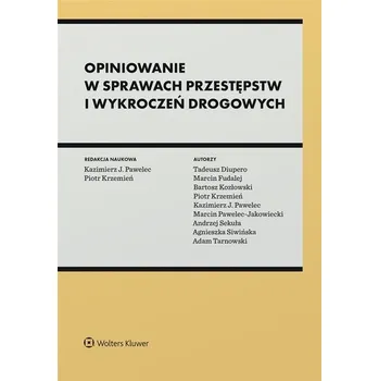 Učebnice Opiniowanie w sprawach przestępstw i wykroczeń... - praca zbiorowa