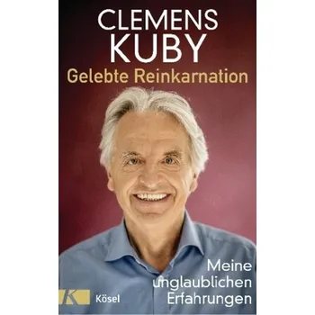 Gelebte Reinkarnation - Kuby, Clemens