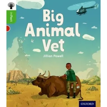 Oxford Reading Tree inFact: Oxford Level 2: Big Animal Vet - Powell, Jillian; The Imperial War Museum