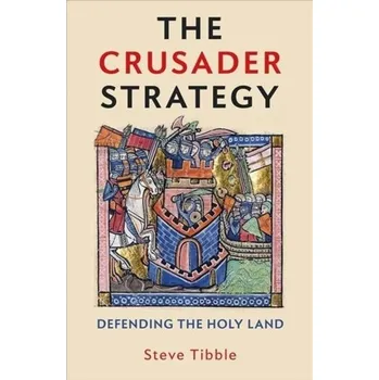 The Crusader Strategy - Tibble, Steve