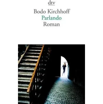 Parlando - Bodo Kirchhoff [DE] (2013, Brožovaná, DTV)
