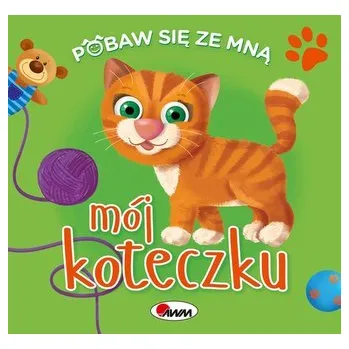 Mój koteczku. Pobaw się ze mną - Kawałko Natalia