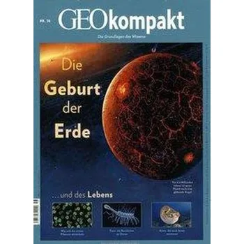 GEOkompakt / GEOkompakt 56/2018 - Die Geburt der Erde - Schaper, Michael
