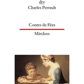 Pohádka Märchen. Contes de Fees - Perrault, Charles
