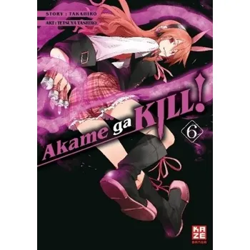 Akame ga KILL!. Bd.6 - Tashiro, Tetsuya