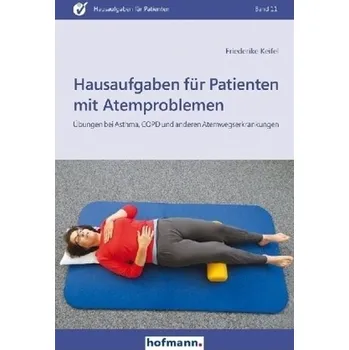 Hausaufgaben für Patienten mit Atemproblemen - Keifel, Friederike