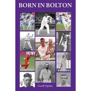 Born in Bolton - Ogden, Geoff