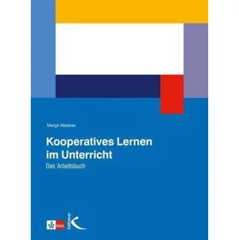 Kooperatives Lernen im Unterricht - Weidner, Margit