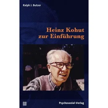 Heinz Kohut zur Einführung - Butzer, Ralph J.