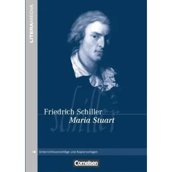 Friedrich Schiller 'Maria Stuart' - Hofmann, Fritz L.