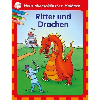 První čtění Mein allerschönstes Malbuch. Ritter und Drachen - Nicolas, Birgitta