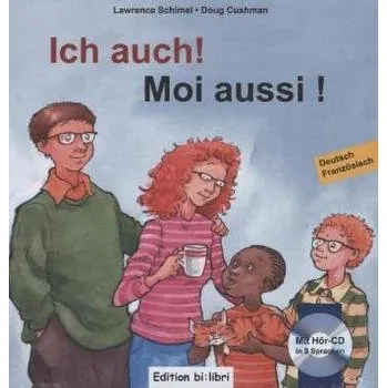 Německý jazyk Ich auch!, Deutsch-Französisch. Moi aussi, m. Audio-CD - Schimel, Lawrence