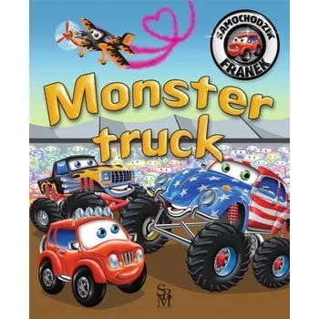 Pohádka Samochodzik Franek. Monster truck - Górska Karolina