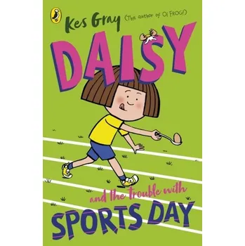 Kniha Daisy and the Trouble with Sports Day - Kes Gray