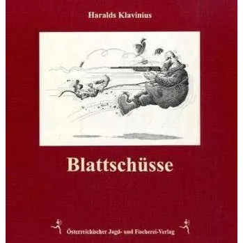 Blattschüsse - Klavinius, Haralds