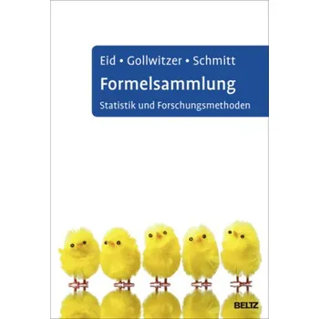 Formelsammlung Statistik und Forschungsmethoden - Eid, Michael