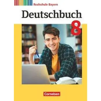 Učebnice Deutschbuch 8. Jahrgangsstufe - Realschule Bayern - Schülerbuch - Bildl, Gertraud