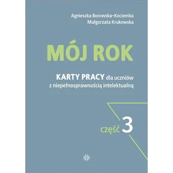 Mój rok cz.3 - Agnieszka Borowska-Kociemba ,Małgorzata Krukowska
