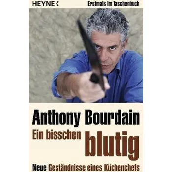 Literární biografie Ein bisschen blutig - Anthony Bourdain
