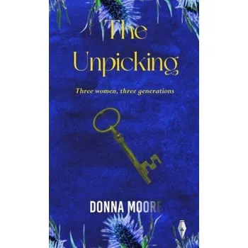 The Unpicking - Moore, Donna