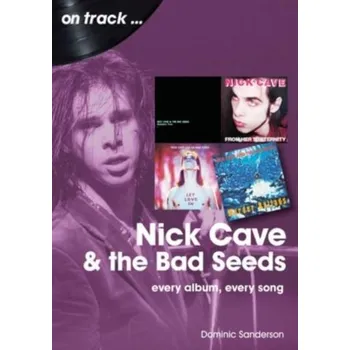 Nick Cave and the Bad Seeds On Track - Sanderson, Dominic