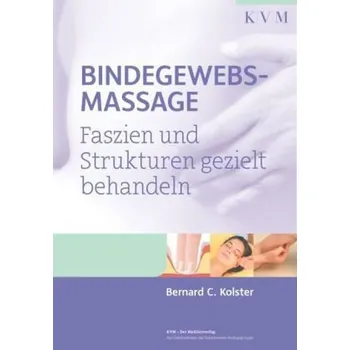 Bindegewebsmassage - Bernard C. Kolster