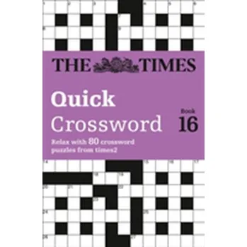 Populárně naučná literatura pro dospělé The Times Quick Crossword book 16 - Grimshaw, John