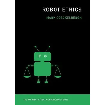 Robot Ethics - Coeckelbergh, Mark