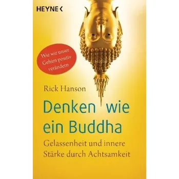 Denken wie ein Buddha - Hanson, Rick