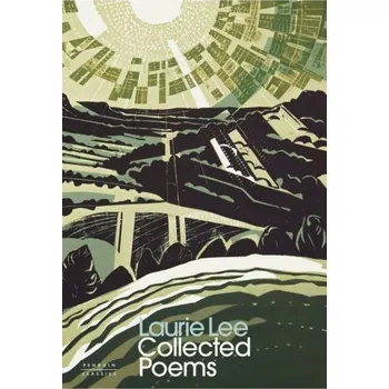 Populárně naučná literatura pro dospělé Collected Poems - Laurie Lee
