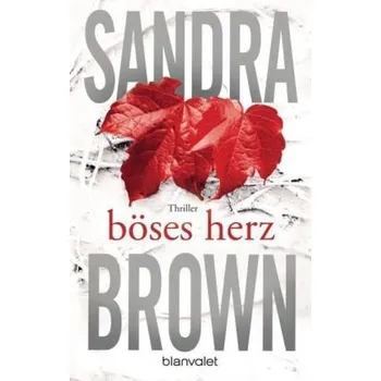 Böses Herz - Sandra Brown