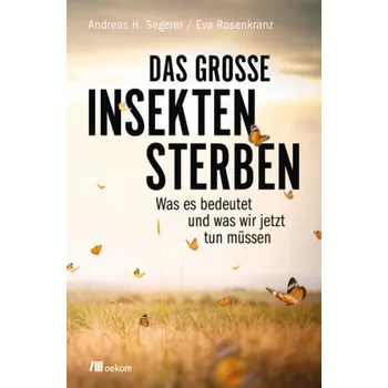 Příroda Das große Insektensterben - Segerer, Andreas
