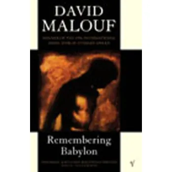 Remembering Babylon. Jenseits von Babylon, englische Ausgabe - David Malouf