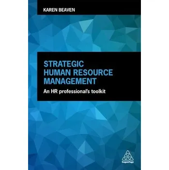 Strategic Human Resource Management - Beaven, Karen [EN] (2019, Brožovaná, Kogan Page Ltd)