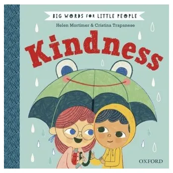 Big Words for Little People: Kindness - Mortimer, Helen