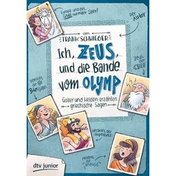 Bystrá hlava Ich, Zeus, und die Bande vom Olymp Götter und Helden erzählen griechische Sagen - Schwieger, Frank