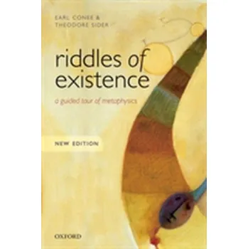 Kniha Riddles of Existence - Conee, Earl (University of Rochester, New York); Sider, Theodore (Cornell University, New York)