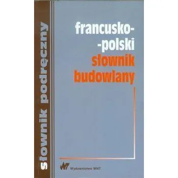 Słownik budowlany francusko-polski