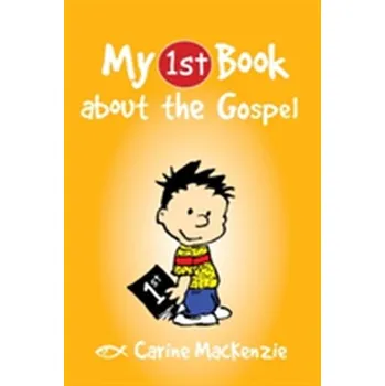 My First Book About the Gospel - Mackenzie Carine