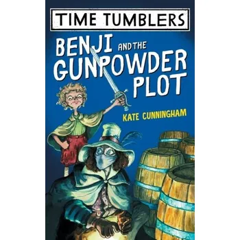 Benji and the Gunpowder Plot - Cunningham, Kate