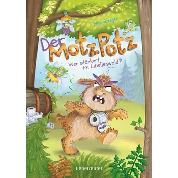 Der Motzpotz - Wer stänkert im Libellenwald? - Satzger, Elke