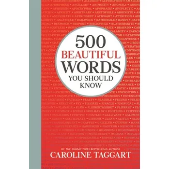 500 Beautiful Words You Should Know - Caroline Taggart