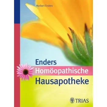 Enders' Homöopathische Hausapotheke - Enders, Norbert
