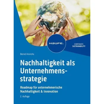 Nachhaltigkeit als Unternehmensstrategie - Hinrichs, Bernd [DE] (2023, Brožovaná, Haufe Lexware GmbH)