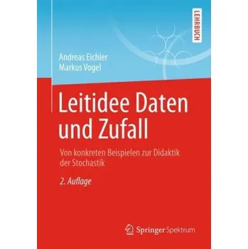 Matematika Leitidee Daten und Zufall - Eichler, Andreas