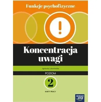 Funkcje psychofizyczne. Koncentracja uwagi KP p.2 - Agnieszka Lubowiedzka