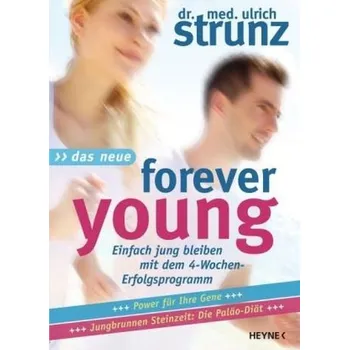 Das Neue Forever Young - Ulrich Strunz
